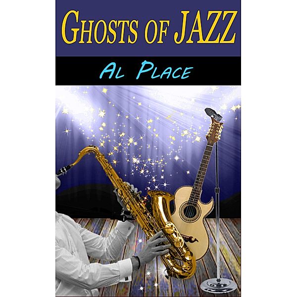 Ghosts of Jazz, Al Place