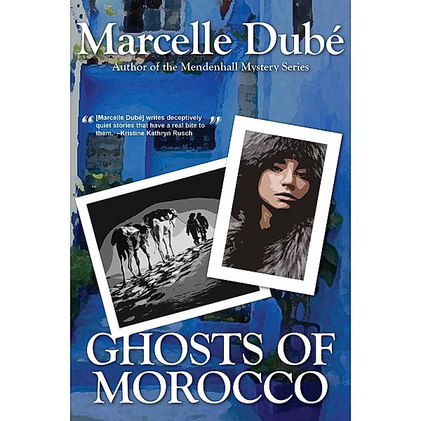 Ghosts of Morocco, Marcelle Dube