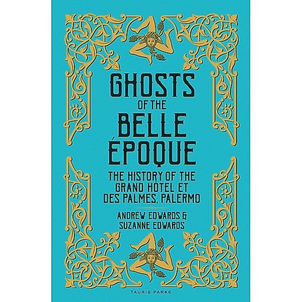 Ghosts of the Belle Époque, Andrew Edwards, Suzanne Edwards