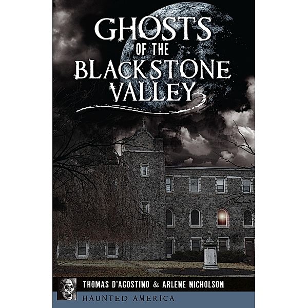 Ghosts of the Blackstone Valley, Thomas D'Agostino