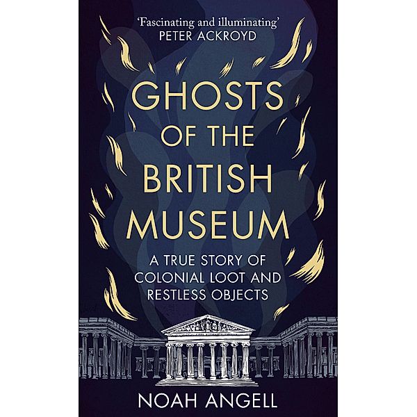 Ghosts of the British Museum, Noah Angell