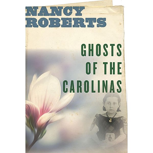 Ghosts of the Carolinas, Nancy Roberts