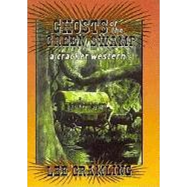 Ghosts of the Green Swamp / Pineapple Press, Lee Gramling