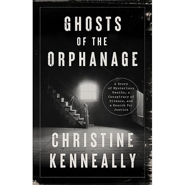 Ghosts of the Orphanage, Christine Kenneally