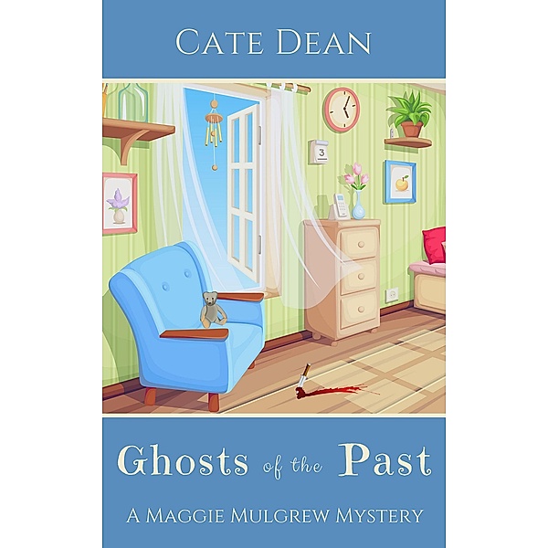 Ghosts of the Past (Maggie Mulgrew Mysteries) / Maggie Mulgrew Mysteries, Cate Dean