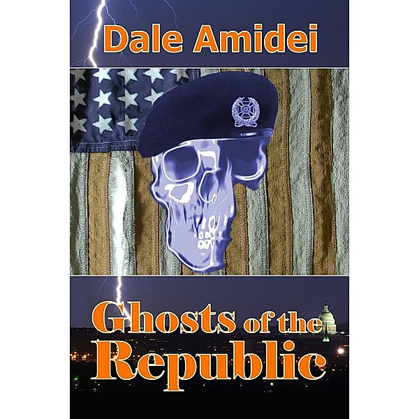 Ghosts of the Republic (Boone's File, #6) / Boone's File, Dale Amidei