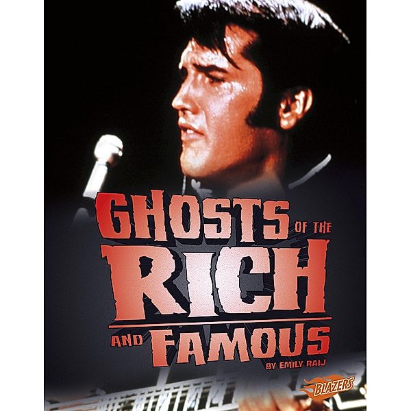 Ghosts of the Rich and Famous, Emily Raij