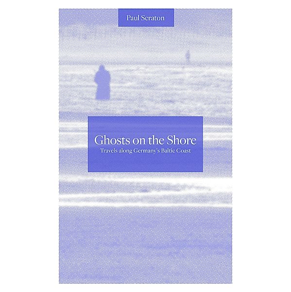 Ghosts on the Shore, Paul Scraton