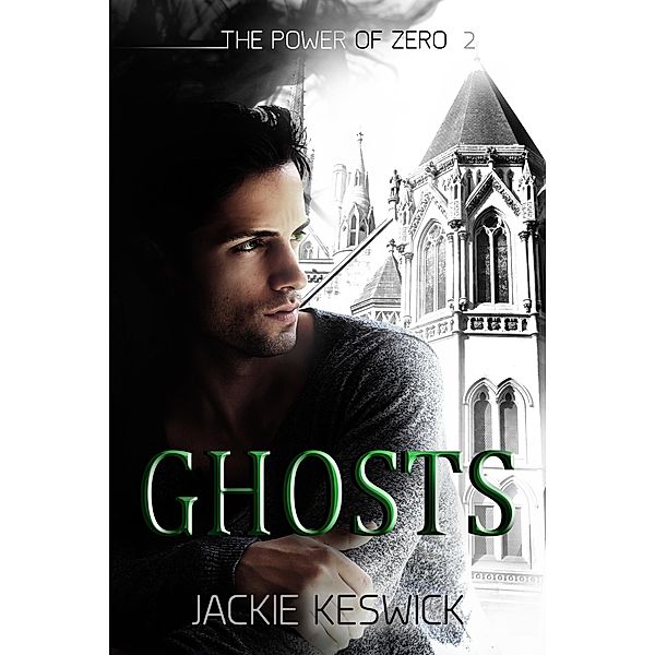 Ghosts (The Power of Zero, #2) / The Power of Zero, Jackie Keswick