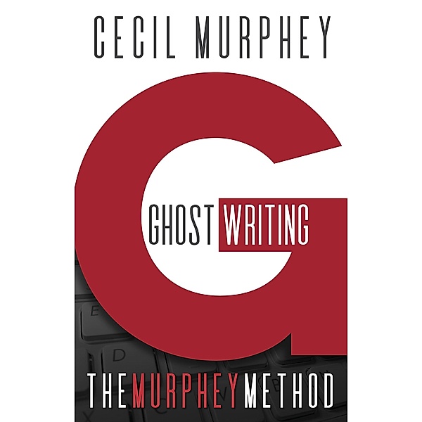 Ghostwriting: The Murphey Method, Cecil Murphey