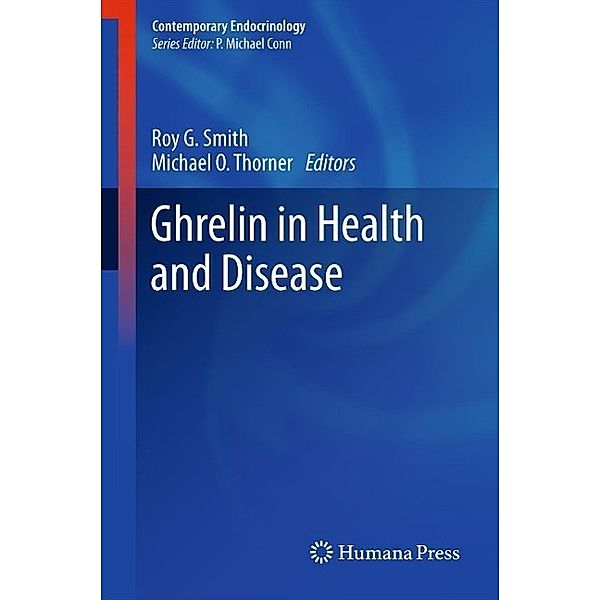 Ghrelin in Health and Disease / Contemporary Endocrinology Bd.10