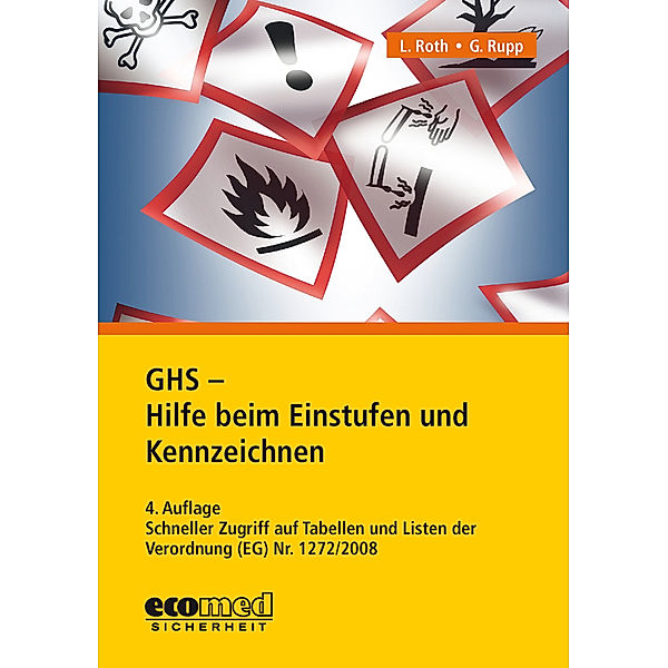 GHS - Hilfe beim Einstufen und Kennzeichnen, Lutz Roth, Gabriele Rupp
