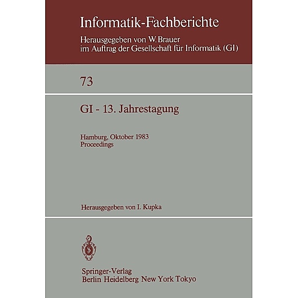 GI - 13. Jahrestagung / Informatik-Fachberichte Bd.73