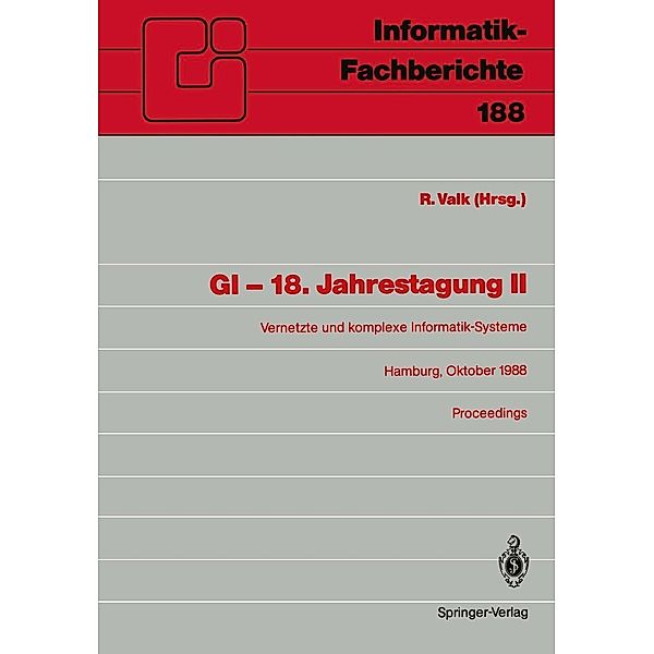 GI - 18. Jahrestagung II / Informatik-Fachberichte Bd.188