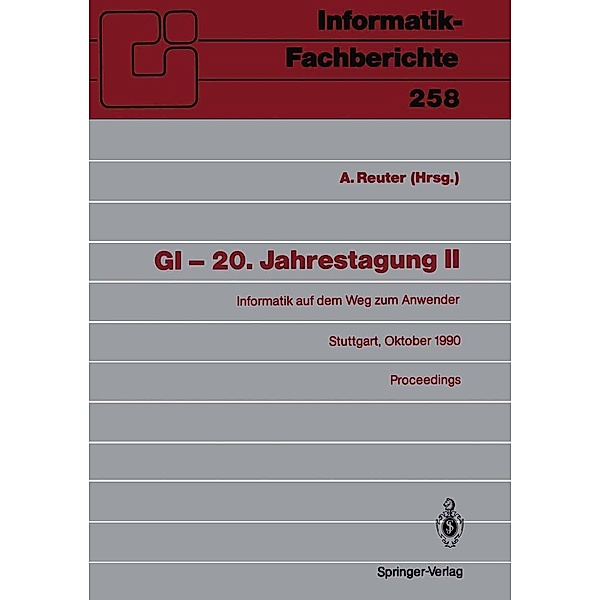 GI - 20. Jahrestagung II / Informatik-Fachberichte Bd.258