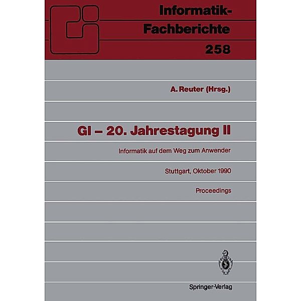 GI - 20. Jahrestagung II / Informatik-Fachberichte Bd.258