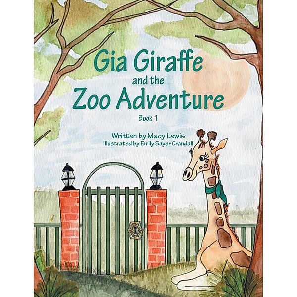Gia Giraffe and the Zoo Adventure, Macy Lewis