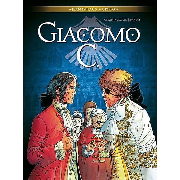 Giacomo C. Gesamtausgabe. Bd.2.Bd.2, Jean Dufaux, Griffo