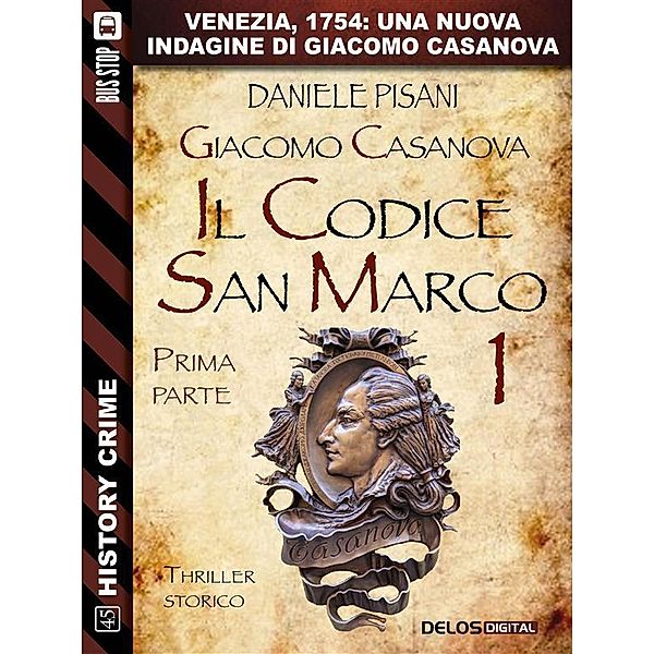 Giacomo Casanova - Il codice San Marco I / History Crime, Daniele Pisani