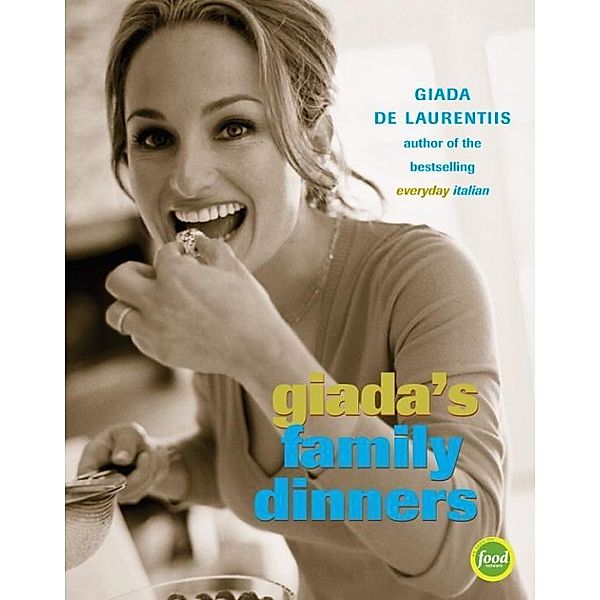 Giada's Family Dinners, Giada De Laurentiis