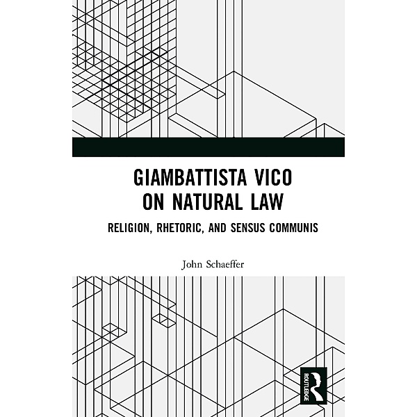 Giambattista Vico on Natural Law, John Schaeffer
