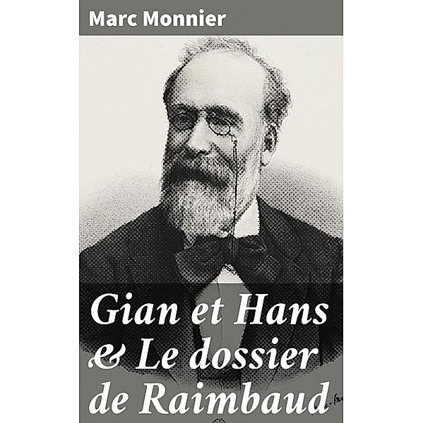 Gian et Hans & Le dossier de Raimbaud, Marc Monnier