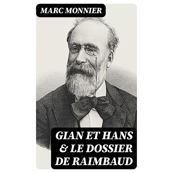 Gian et Hans & Le dossier de Raimbaud, Marc Monnier