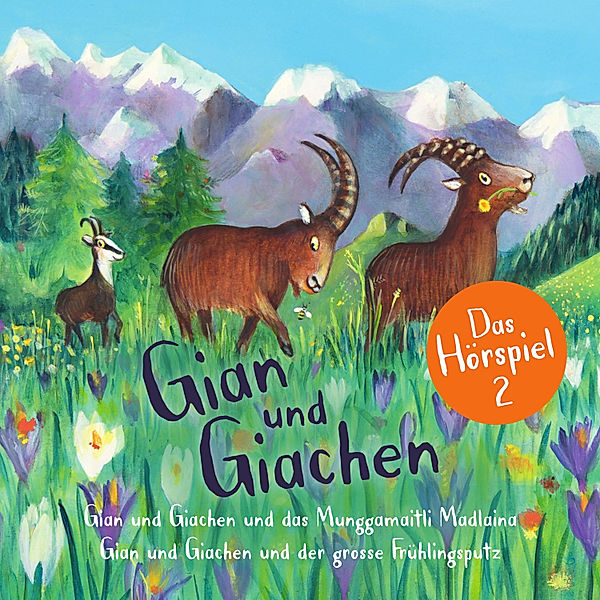 Gian und Giachen - 2 - Gian und Giachen - Das Hörspiel 2, Alain Eicher