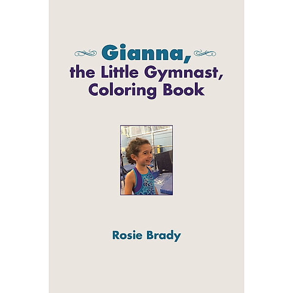 Gianna, the Little Gymnast, Coloring Book, Rosie Brady