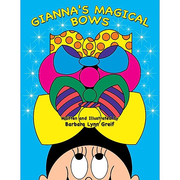 Gianna's Magical Bows, Barbara Lynn Greif