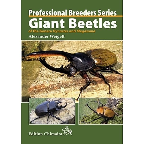 Giant Beetles of the Genera Dynastes and Megasoma, englische Ausgabe, Alexander Weigelt