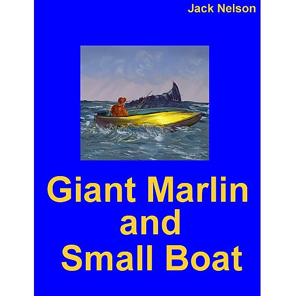 Giant Fish and Small Boat, Jack Nelson