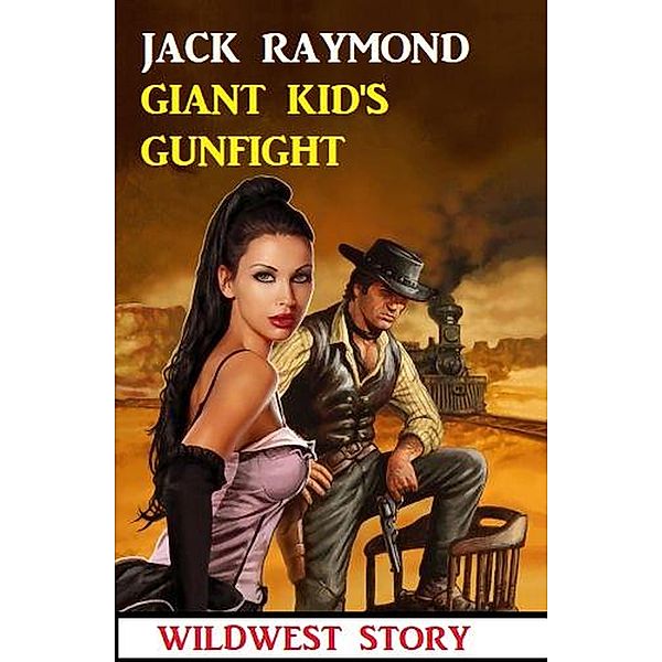 Giant Kid's Gunfight, Jack Raymond