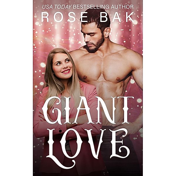 Giant Love (Magical Midlife Romance, #4) / Magical Midlife Romance, Rose Bak