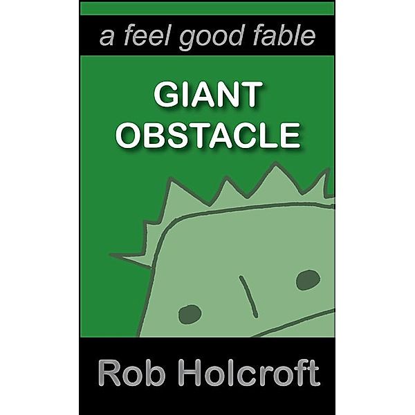 Giant Obstacle, Rob Holcroft