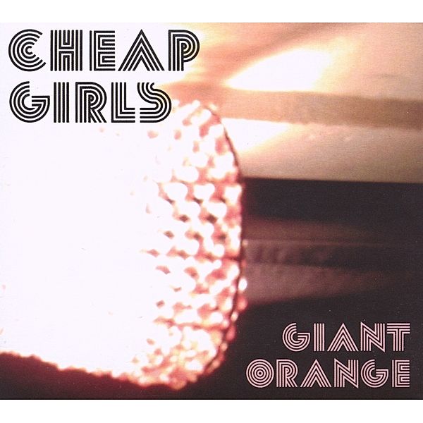 Giant Orange, Cheap Girls