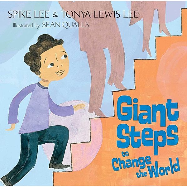 Giant Steps to Change the World, Spike Lee, Tonya Lewis Lee