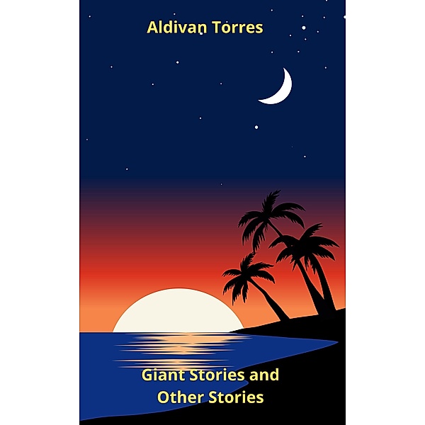Giant Stories and Other Stories, Aldivan Torres