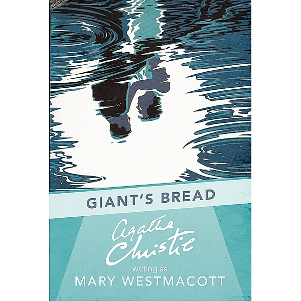 Giant's Bread, Mary Westmacott