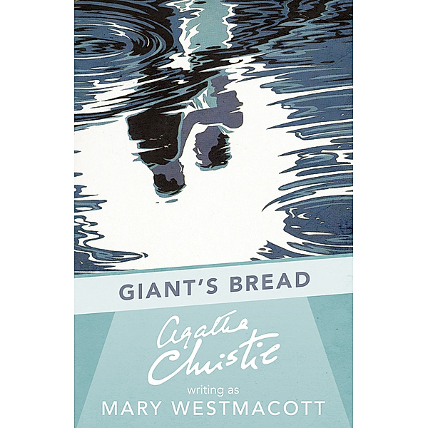 Giant's Bread, Agatha Christie