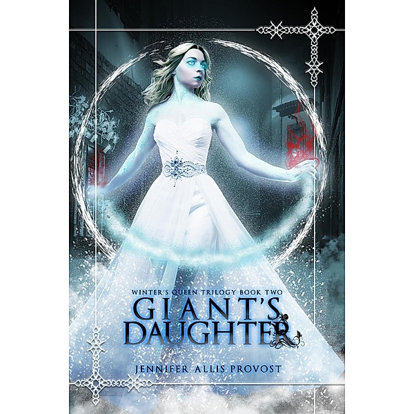 Giant's Daughter (Winter's Queen) / Winter's Queen, Jennifer Allis Provost