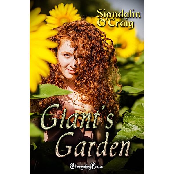 Giant's Garden (Celtic Magic, #4) / Celtic Magic, Siondalin O'Craig