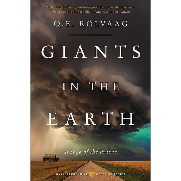 Giants in the Earth / Harper Perennial Modern Classics, Ole Edvart Rolvaag