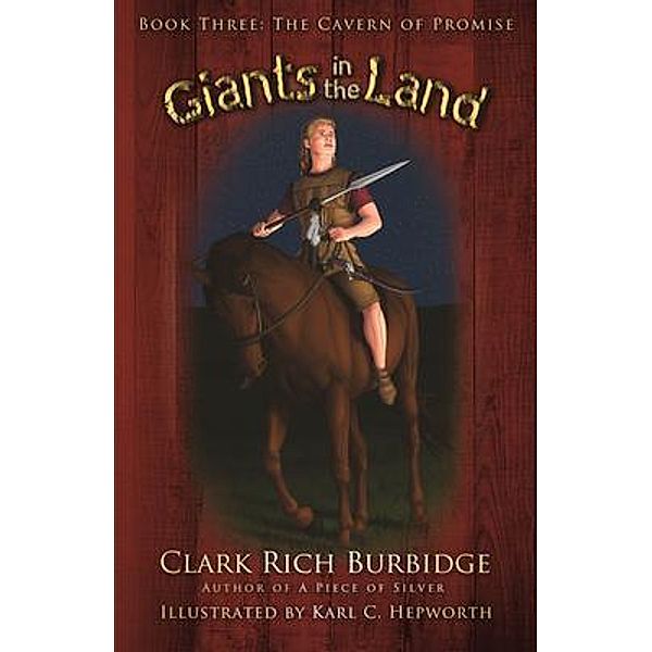 Giants in the Land / Giants in the Land Bd.3, Clark Burbidge