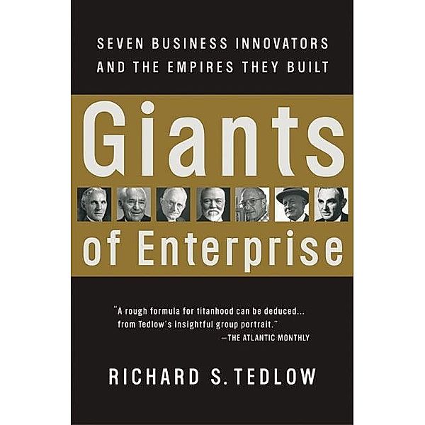Giants of Enterprise, Richard S. Tedlow