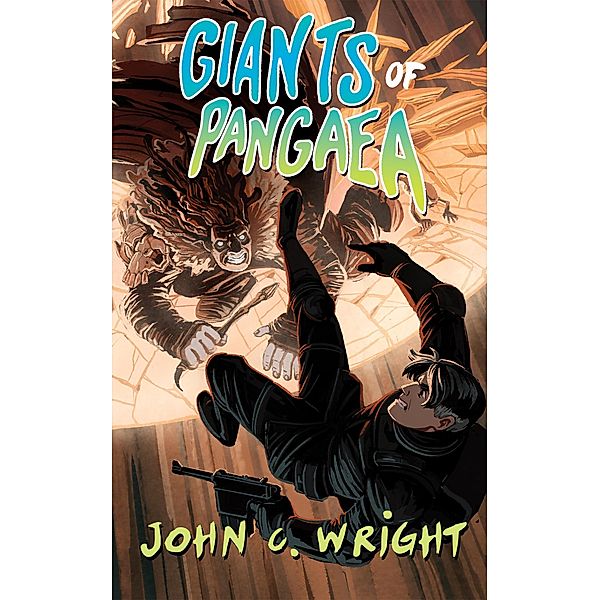 Giants of Pangaea (Lost on the Last Continent, #2) / Lost on the Last Continent, John C. Wright