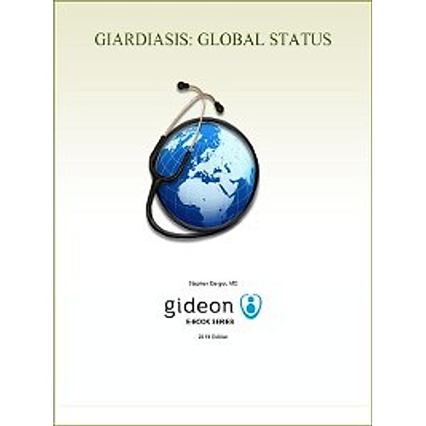 Giardiasis: Global Status, Stephen Berger