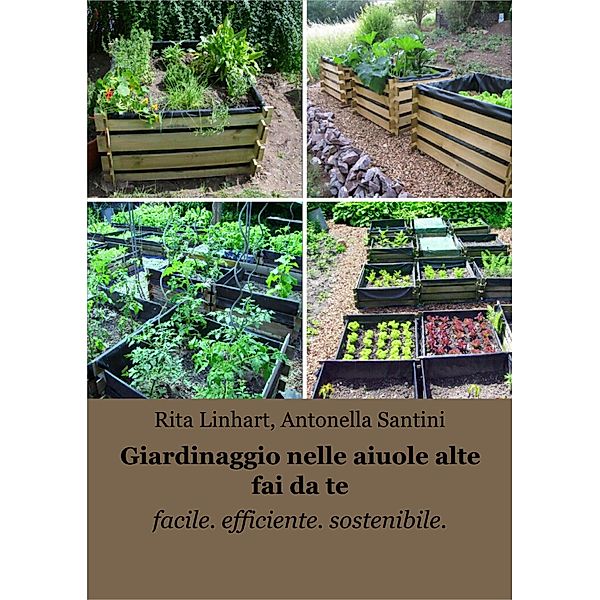 Giardinaggio nelle aiuole alte fai da te, Rita Linhart, Antonella Santini
