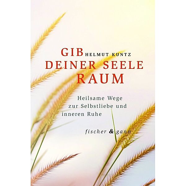 Gib deiner Seele Raum, Helmut Kuntz