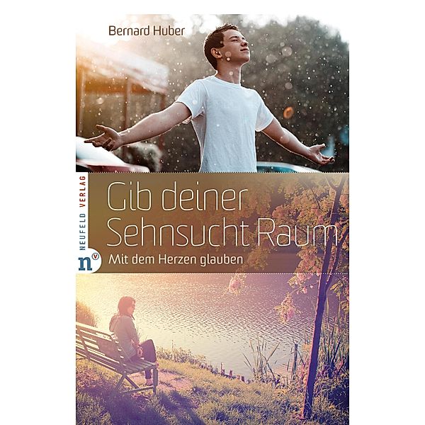 Gib deiner Sehnsucht Raum, Bernard Huber